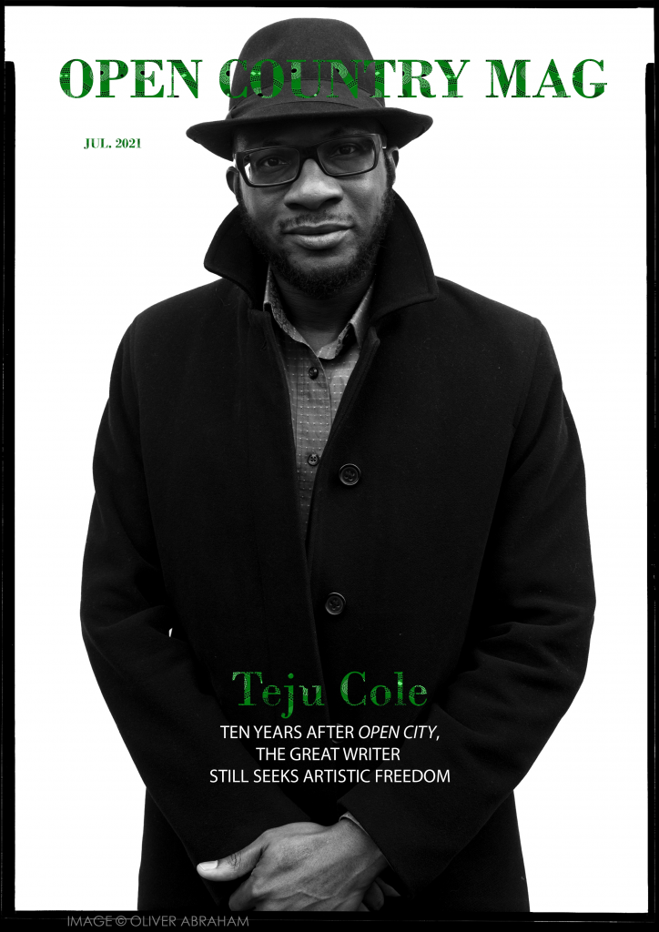 Teju Cole Covers Open Country Mag: July 2021. Image credit to Oliver Abraham. 